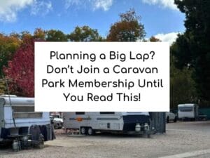 Planning a Big Lap? everything about Caravan Park Membership