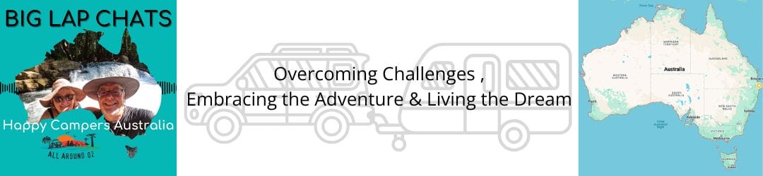 Overcoming Challenges, Embracing the Adventure and Living the Dream: Happy Campers Australia