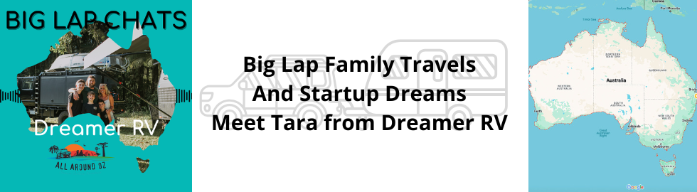 Big Lap Family Travels And Startup Dreams: Meet Tara from Dreamer RV
