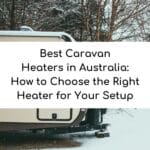 best heater for caravan Australia